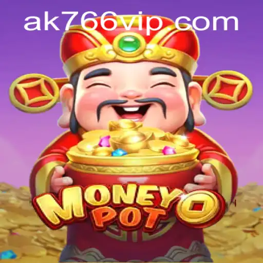 Exploring MoneyPot: The Thrilling World of AK766.com